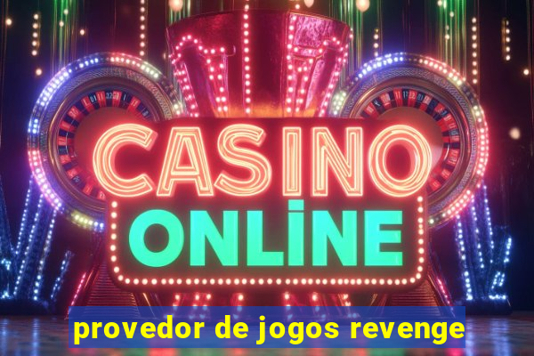 provedor de jogos revenge